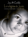 LA RELIGIÓN DE JESÚS. COMENTARIO AL EVANGELIO DIARIO. CICLO C (2015-2016)