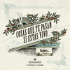 COSAS QUE TE PASAN SI EST�S VIVO