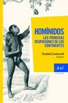 HOMNIDOS, LAS PRIMERAS OCUPACIONES DE LOS CONTINENTES