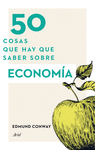 50 COSAS QUE HAY QUE SABER SOBRE ECONOM�A