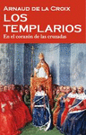 LOS TEMPLARIOS EN EL CORAZON DE LAS CRUZADAS