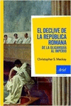 EL DECLIVE DE LA REPBLICA ROMANA