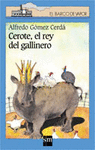 CEROTE EL REY DEL GALLINERO