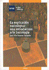 LA EXPLICACI�N SOCIOL�GICA: UNA INTRODUCCI�N A LA SOCIOLOG�A