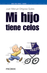 MI HIJO TIENE CELOS
