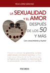 LA SEXUALIDAD Y EL AMOR DESPUES DE LOS 50 Y MAS