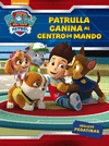 PATRULLA CANINA, �AL CENTRO DE MANDO! PAW PATROL
