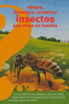 INSECTOS QUE VIVEN EN FAMILIA