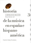 HISTORIA DE LA MSICA EN ESPAA E HISPANOAMRICA, VOLUMEN 3