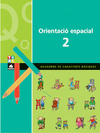 QUADERN D'ORIENTACI ESPACIAL 2