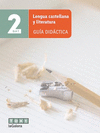 LENGUA CASTELLANA Y LITERATURA 2N BAT GU�A DID�CTICA