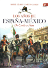 LOS A�OS DE ESPA�A EN M�XICO