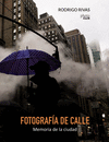 FOTOGRAFA DE CALLE. MEMORIA DE LA CIUDAD