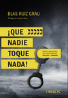 QU NADIE TOQUE NADA!