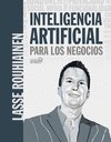 INTELIGENCIA ARTIFICIAL PARA LOS NEGOCIOS. 21 CASOS PRCTICOS Y O