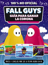 FALL GUYS. GUA PARA GANAR LA CORONA