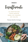 DESINFLMATE. ALIMENTACIN INTELIGENTE PARA UN CUERPO EN CALMA