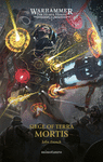 THE HORUS HERESY: SIEGE OF TERRA N 05 MORTIS