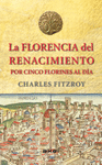 LA FLORENCIA DEL RENACIMIENTO POR CINCO FLORINES AL D�A