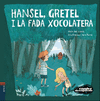 HANSEL, GRETEL I LA FADA XOCOLATERA