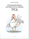 L'EXTRAORDINRIA HISTRIA DE LA GALLINA TICA