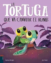 LA TORTUGA QUE VA CANVIAR EL RUMB