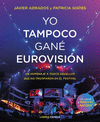 YO TAMPOCO GAN� EUROVISI�N