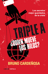 TRIPLE A QUIEN MUEVE LOS HILOS?