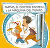 MATIAS, EL DOCTOR EINSTEIN Y LA MAQUINA DEL TIEMPO