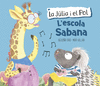 L'ESCOLA SABANA (LA JLIA I EL POL. ALBUM IL.LUSTRAT)