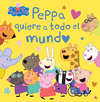 PEPPA PIG CUENTO. PEPPA QUIERE A TODO EL