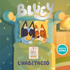 BLUEY. UN CONTE - L'HABITACIO (EDICIO EN CATALA)
