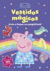 PEPPA PIG. CUADERNO DE ACTIVIDADES - LOS VESTIDOS M�GICOS. CUADERNO DE PEGATINAS