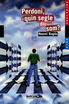PERDONI  A QUIN SEGLE DIU QUE SOM