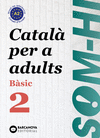 SOM-HI! BSIC 2. CATAL PER A ADULTS A2