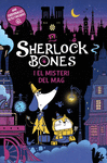 SHERLOCK BONES I EL MISTERI DEL MAG