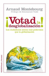 VOTAD POR LA DESGLOBALIZACION