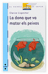 LA DONA QUE VA MATAR ELS PEIXOS