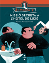 MISSIO SECRETA A L'HOTEL DE LUXE