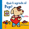 QU LI AGRADA AL PEP?