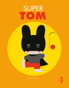 SUPER TOM