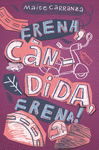 FRENA CANDIDA FRENA!