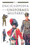 LA ENCICLOPEDIA DE LOS UNIFORMES MILITARES