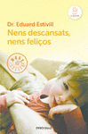 NENS DESCANSATS, NENS FELI�OS