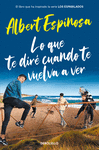 LO QUE TE DIR CUANDO TE VUELVA A VER (EL LIBRO QUE INSPIR LA SE