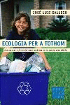 ECOLOGIA PER A TOTHOM