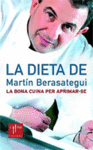 DIETA DE MARTIN BERASATEGUI BONA CUINA PER APRIMAR-SE