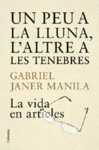 UN PEU A LA LLUNA L'ALTRE A LES TENEBRES