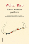 AMORS ALTAMENT PERILLOSOS