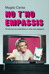 NO T'HO EMPASSIS